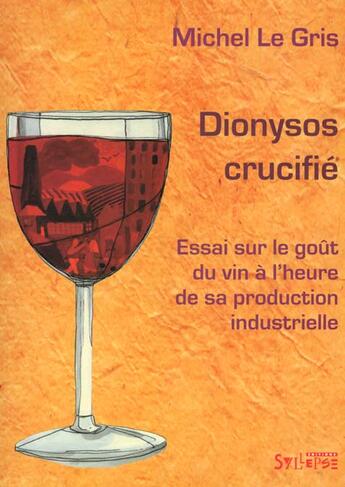 Couverture du livre « Dionysos crucifie » de Le Gris M aux éditions Syllepse