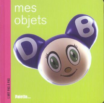 Couverture du livre « Mes objets » de Lambilly (De) E. aux éditions Palette