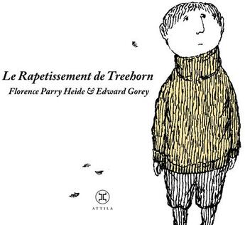 Couverture du livre « Le rapetissement de treehorn » de Gorey Edward et Parry Heide Florence aux éditions Le Tripode