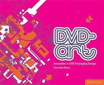 Couverture du livre « Dvd-art - innovation in dvd packaging and design » de Charlotte Rivers aux éditions Rotovision