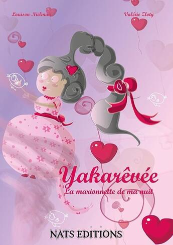 Couverture du livre « Yakarêvée ; la marionnette de ma nuit » de Louison Nielman et Valerie Zloty aux éditions Nats