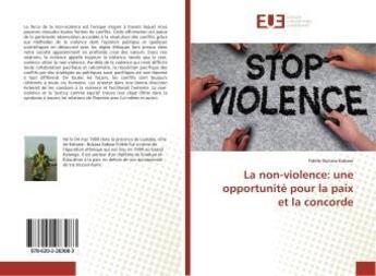 Couverture du livre « La non-violence: une opportunite pour la paix et la concorde » de Bukasa Kabwe Fidele aux éditions Editions Universitaires Europeennes