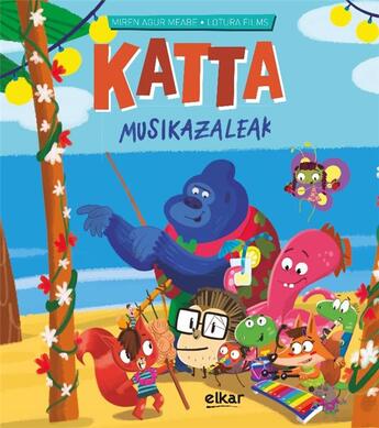 Couverture du livre « Katta Tome 10 : musikazaleak » de Miren Agur Meabe aux éditions Elkar