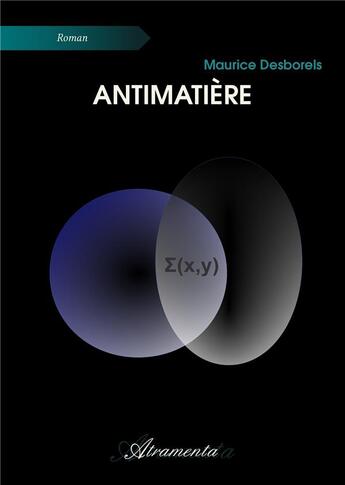 Couverture du livre « Antimatière » de Maurice Desborels aux éditions Atramenta