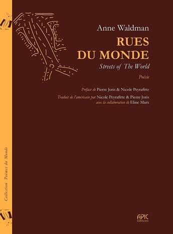 Couverture du livre « Rues du monde » de Anne Waldman aux éditions Apic Editions