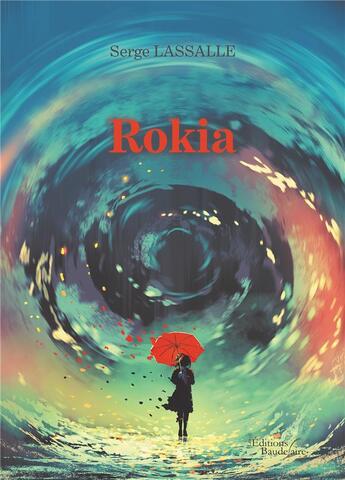 Couverture du livre « Rokia » de Serge Lassalle aux éditions Baudelaire