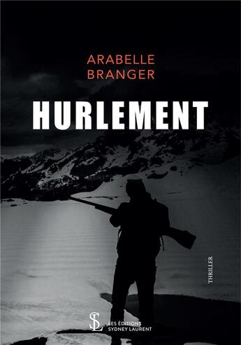 Couverture du livre « Hurlement » de Branger Arabelle aux éditions Sydney Laurent