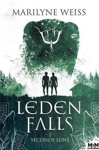 Couverture du livre « Leden falls - t02 - seconde lune - leden falls, t2 » de Marilyne Weiss aux éditions Mxm Bookmark