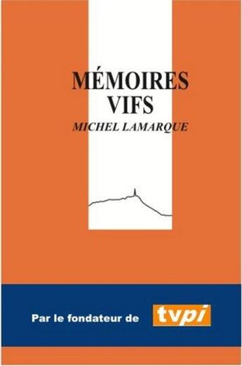 Couverture du livre « Mémoires vifs » de Michel Lamarque aux éditions Elkar