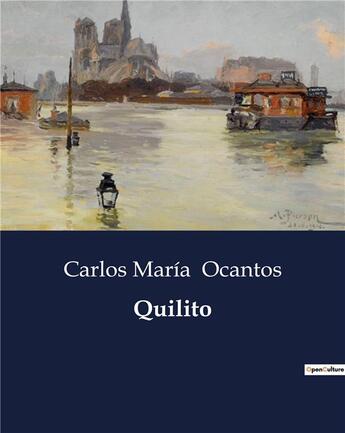 Couverture du livre « Quilito » de Ocantos Carlos Maria aux éditions Culturea