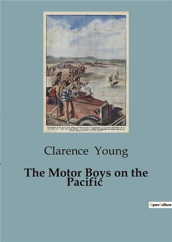 Couverture du livre « The Motor Boys on the Pacific » de Clarence Young aux éditions Culturea