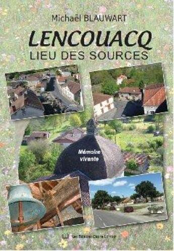 Couverture du livre « Lenouacq, lieu des sources » de Michaël Blauwart aux éditions Claire Lorrain