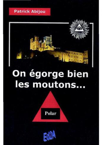 Couverture du livre « On égorge bien les moutons » de Patrick Abijou aux éditions Auteurs D'aujourd'hui