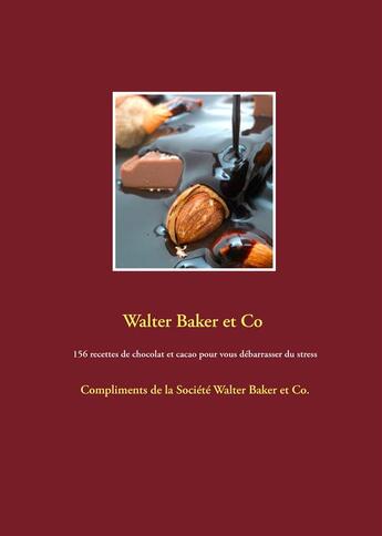 Couverture du livre « 156 recettes de chocolat et cacao pour vous débarrasser du stress » de  aux éditions Exibook