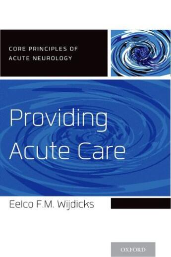 Couverture du livre « Providing Acute Care » de Wijdicks Eelco F M aux éditions Oxford University Press Usa