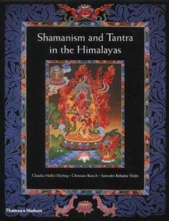 Couverture du livre « Shamanism and tantra in the himalayas » de Muller Ebeling C aux éditions Thames & Hudson