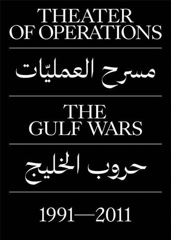 Couverture du livre « Theater of operations the gulf wars 1991-2011 » de Eleey Peter aux éditions Dap Artbook