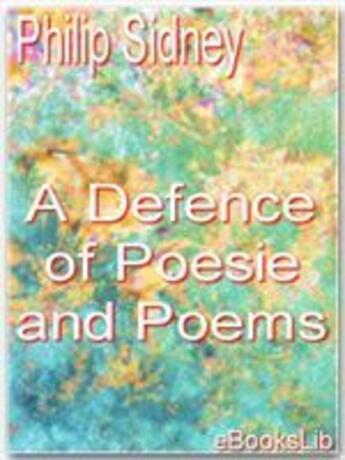Couverture du livre « A Defence of Poesie and Poems » de Philip Sidney aux éditions Ebookslib