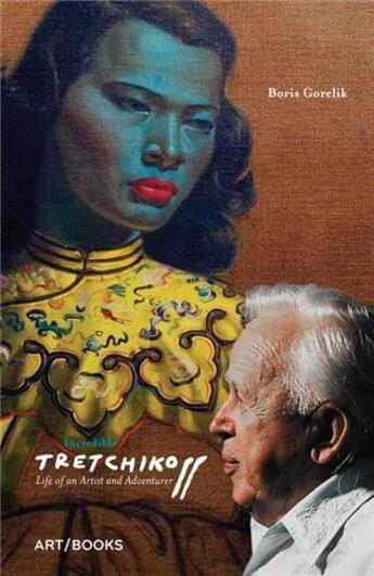 Couverture du livre « Incredible tretchikoff » de Gorelik Boris aux éditions Thames & Hudson