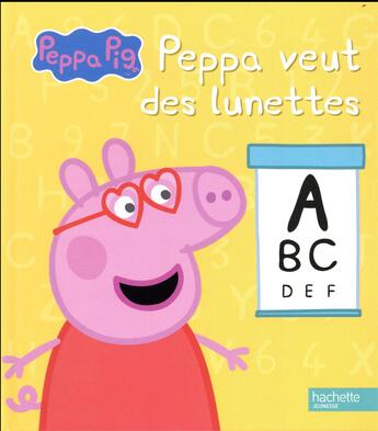 Couverture du livre « Peppa Pig ; Peppa veut des lunettes » de  aux éditions Hachette Jeunesse