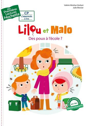 Couverture du livre « Mes premières lectures - CP j'apprends à lire : Lilou et Malo : des poux à l'école ? » de Julie Mercier et Valerie Weishar Giuliani aux éditions Hachette Enfants