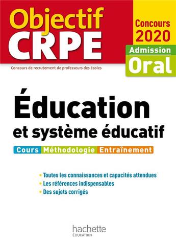 Couverture du livre « Objectif CRPE ; éducation et système éducatif ; admission oral (édition 2020) » de Patrick Ghrenassia et Serge Herreman et Carine Royer aux éditions Hachette Education