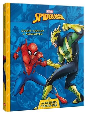 Couverture du livre « Les aventures de Spider-Man : court-circuit à Manhattan » de Marvel aux éditions Disney Hachette