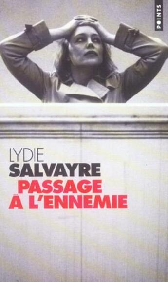Couverture du livre « Passage à l'ennemie » de Lydie Salvayre aux éditions Points