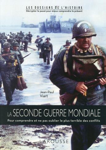 Couverture du livre « La Seconde Guerre mondiale » de Jean-Paul Viart aux éditions Larousse