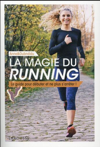 Couverture du livre « La magie du running » de Anne Dubndidu aux éditions Larousse