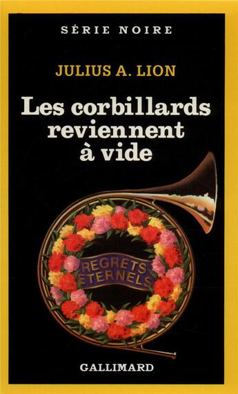 Couverture du livre « Les corbillards reviennent à vide » de Julius A. Lion aux éditions Gallimard