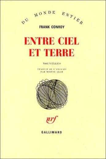 Couverture du livre « Entre ciel et terre » de Frank Conroy aux éditions Gallimard