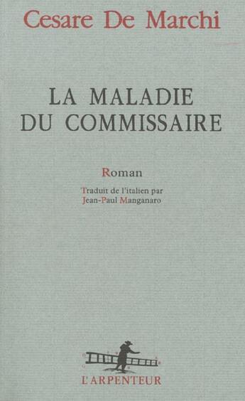 Couverture du livre « La maladie du commissaire » de Cesare De Marchi aux éditions Gallimard