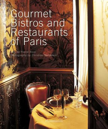 Couverture du livre « Gourmet bistrots and rest » de Pierre Rival aux éditions Flammarion