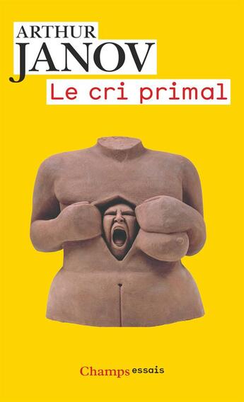 Couverture du livre « Le cri primal » de Arthur Janov aux éditions Flammarion