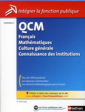 Couverture du livre « QCM ; catégorie C ; français, mathématiques, culture générale et connaissance des institutions » de Sylvie Grasser aux éditions Nathan