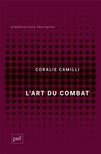 Couverture du livre « L'art du combat » de Coralie Camilli aux éditions Puf