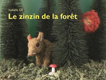 Couverture du livre « Le zinzin de la forêt » de Gil Isabelle aux éditions Ecole Des Loisirs