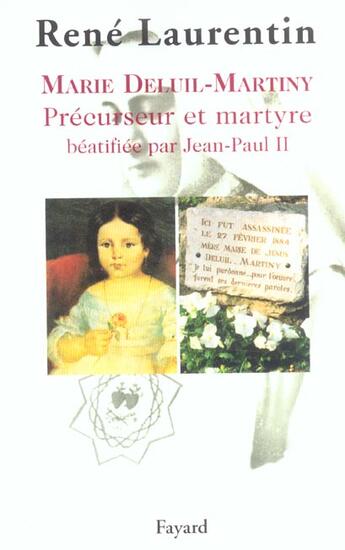 Couverture du livre « Marie Deluil-Martiny : Précurseur et martyre béatifiée par Jean-Paul II » de René Laurentin aux éditions Fayard