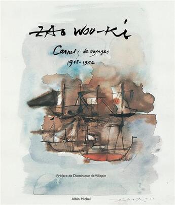 Couverture du livre « Carnets de voyages 1948-1952 » de Zao Wou-Ki aux éditions Albin Michel