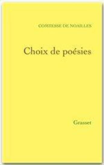 Couverture du livre « Choix de poésies » de Anna De Noailles aux éditions Grasset Et Fasquelle