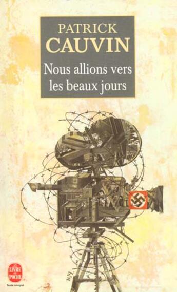 Couverture du livre « Nous allions vers les beaux jours » de Cauvin-P aux éditions Le Livre De Poche