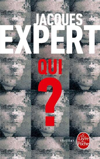 Couverture du livre « Qui ? » de Jacques Expert aux éditions Le Livre De Poche