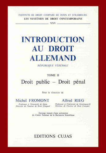 Couverture du livre « Introduction au droit allemand t.2 ; droit public et droit pénal » de Michel Fromont et Alfred Rieg aux éditions Cujas