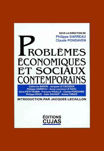 Couverture du livre « Problèmes économiques et sociaux contemporains » de Jacques Lecaillon et Anne-Laurence Le Faou et Philippe Darreau et J Le Cacheux et Claude Pondaven aux éditions Cujas