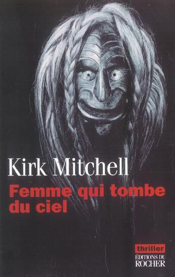 Couverture du livre « Femme qui tombe du ciel » de Kirk Mitchell aux éditions Rocher