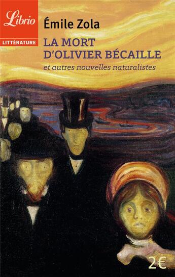 Couverture du livre « La mort d'Olivier Bécaille et autres nouvelles naturalistes » de Émile Zola aux éditions J'ai Lu