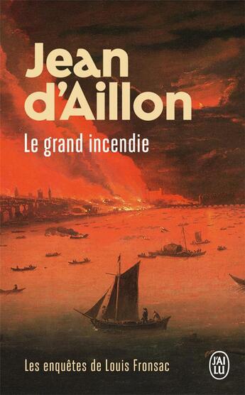 Couverture du livre « Le grand incendie » de Jean D' Aillon aux éditions J'ai Lu