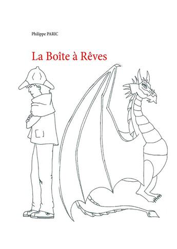 Couverture du livre « La boîte à rêves » de Philippe Paric aux éditions Books On Demand