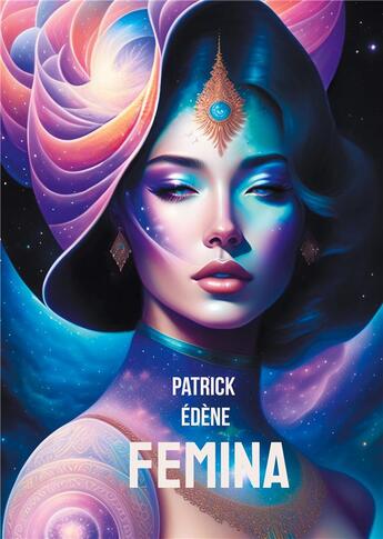 Couverture du livre « Femina » de Patrick Edène aux éditions Books On Demand